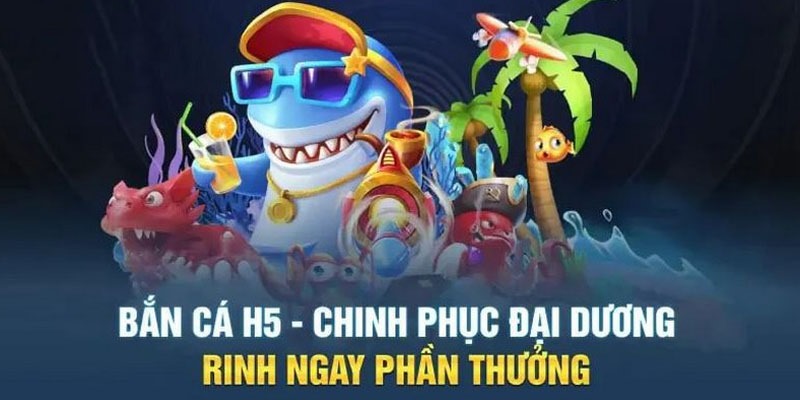 Trò chơi bắn cá H5 kinh điển 2024