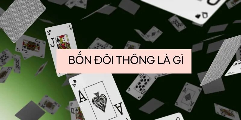 Thế nào gọi là bốn đôi thông